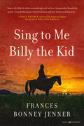 Sing to Me Billy the Kid by Frances Bonney Jenner (eBook) 