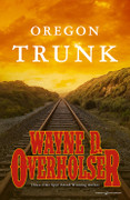 Oregon Trunk by Wayne D. Overholser (eBook)