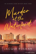 Murder at the Waterfront by Jacque Rosman (Print) 