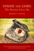 Inside the Core: The Passion Lives On by Rodney Tafoya (Print) 