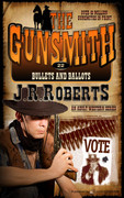 Bullets and Ballots by J.R. Roberts (eBook)