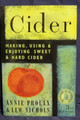Cider: Making, Using and Enjoying Sweet & Hard Cider
