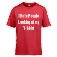 I Hate People Looking at my T-Shirt Kids T-Shirt