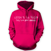 Listen to the Voices Hoodie