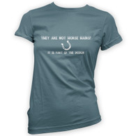 They Are Not Horse Hairs Woman's T-Shirt
