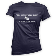 They Are Not Degu Hairs Woman's T-Shirt