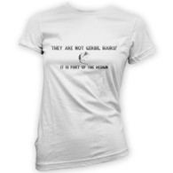 They Are Not Gerbil Hairs Woman's T-Shirt