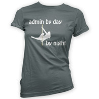 Admin by Day Pole Dancer by Night Woman's T-Shirt