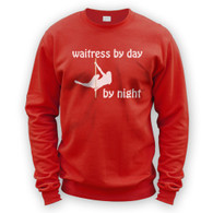 Waitress by Day Pole Dancer by Night Sweater