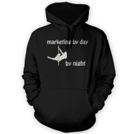 Marketing by Day Pole Dancer by Night Hoodie