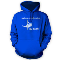 Web Design by Day Pole Dancer by Night Hoodie