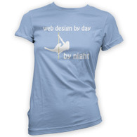 Web Design by Day Pole Dancer by Night Woman's T-Shirt