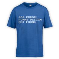 404 Error Funny Design Not Found Kids T-Shirt