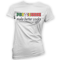 Portuguese Make Better Cooks Womans T-Shirt