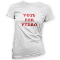 Vote for Pedro Womans T-Shirt