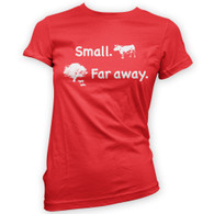 Small Far Away Womans T-Shirt
