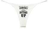 Tonight Is Bottoms Up Funny Thongs Bachelorette Party or Lingerie Shower