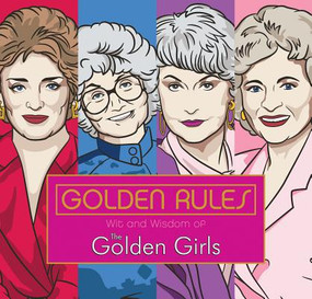 golden rules: wit and wisdom of the golden girls book
