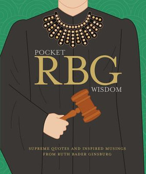 Supreme Quotes and Inspired Musings from Ruth Bader Ginsburg 