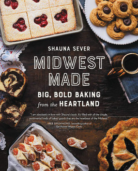 midwest made: big, bold baking from the heartland