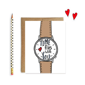time flies with you love card