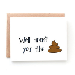 aren't you the shit congratulations card