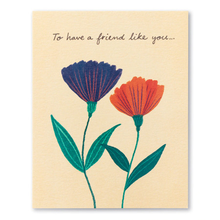 to have a friend like you , friendship, greeting card