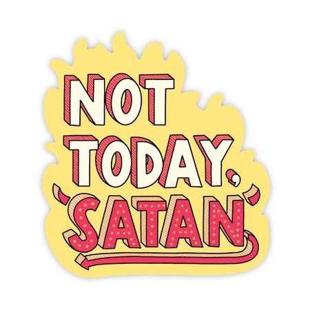 not today satan sticker