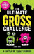the ultimate gross challenge