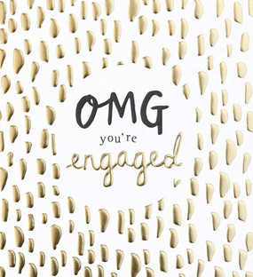 OMG you're engaged greeting card