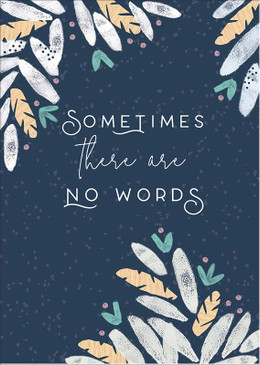sometimes there are no words sympathy card
