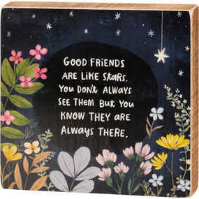 good friends are like stars block sign