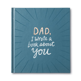 dad, I wrote a book about you