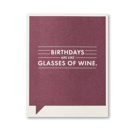 birthdays are like glasses of wine | birthday
