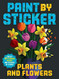 paint by sticker: plants and flowers
