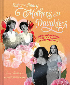 extraordinary mothers and daughters