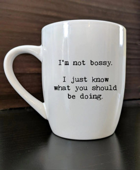 I'm not bossy mug