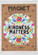 kindness matters car magnet cream