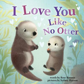 I love you like no otter board book