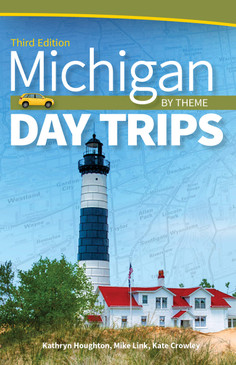 michigan day trips by theme, 3rd edition