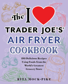 I love Trader Joe's air fryer cookbook