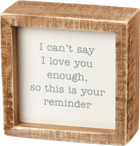 can't say I love you enough box sign 