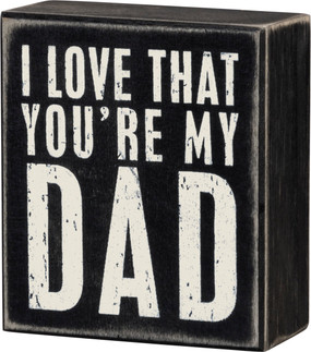 you're my dad box sign 