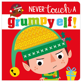 never touch a grumpy elf