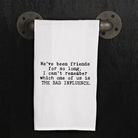 we've been friends so long dish towel