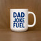 dad joke fuel mug