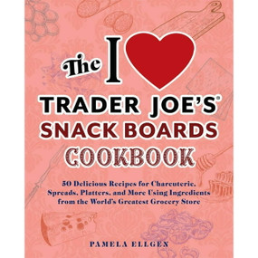 trader joe's snack boards cookbook