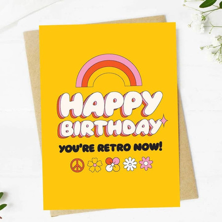 you're retro now birthday card