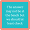 beach answer coaster