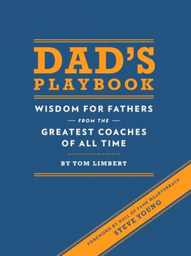 dads playbook advice wisdom for fathers greatest coaches of all time 